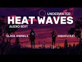 Download Lagu (GLASS ANIMALS X HIGHCLOUD) HEAT WAVES SLOWED [ AUDIO EDIT+UNDERWATER ] @GlassAnimals@Highcloud