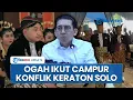 Lagu Pastikan Tak Ikut Campur Konflik Keraton Solo, Fadli Zon: Kami Hanya Fokus pada Cagar Budayanya