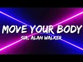 Lagu Sia - Move Your Body (Alan Walker Remix) [Lyrics]