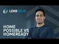Home Possible vs HomeReady Loans
