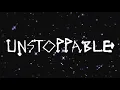 Sia - Unstoppable (Lyric Video)