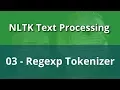 NLTK Text Processing 03 - Regexp Tokenizer