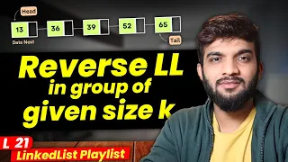 L21 Reverse Nodes in K Group Size of LinkedList