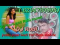 Lagu DJ Robi 🔥jeans pant wali Tor Hata mobile🔥 competition music 🔥( 6294789598)🔥
