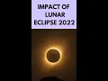 Impact of Lunar Eclipse 2022