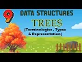 TREES PART 1 - Terminologies Types and Representations
