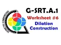 G-SRT A 1 Worksheet - Dilation Construction