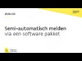 Download Lagu Meldingsplicht: semi-automatisch melden via een softwarepakket