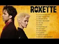 Download Lagu Roxette Greatest Hits Full Album - Best Songs of Roxette - 70s 80s 90s Oldies But Goodies Music