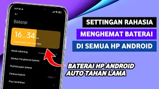 Cara Menghemat Baterai Hp Android Agar Tahan Lama | Cara Mengatasi Baterai Android Cepat Habis