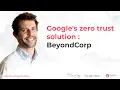 Google s zero trust solution BeyondCorp