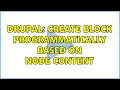 Drupal Create block programmatically based on node content 2 Solutions