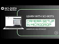 Learn with Sci-Bots Camera Setup in Microdrop