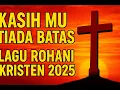 Lagu Kasih-Mu Tiada Batas – Lagu Rohani Kristen Menyentuh Hati (Official Video)