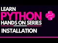 - Installation of Python on Windows Linux and Mac