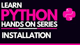 - Installation of Python on Windows Linux and Mac