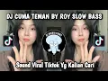 Lagu DJ CUMA TEMAN BY ROY || DJ APA AKU TUNGGU AJA SAMPAI KAMU PUTUS CINTA | VIRAL TIKTOK TERBARU 2025