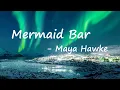 Maya Hawke – Mermaid Bar Lyrics