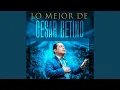 Download Lagu LO MEJOR DE CESAR CETINO