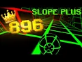 Slope Plus High Score - 896 Former World Record