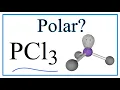 Is PCl3 Phosphorous trichloride Polar or Non-Polar