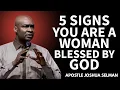 Lagu 5 Powerful Signs You Are a Woman Blessed by God | Apostle Joshua Selman 🔥🙏