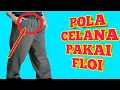 Download Lagu cara membuat pola celana panjang pakai floi [ belajar pola dasar ]