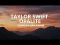 Lagu Taylor Swift - Opalite (Cover by Aura Sounds)
