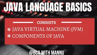 Java Virtual Machine Java Language Basics BCAwithMannu