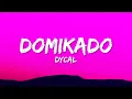 Dycal - Domikado (Lyrics)