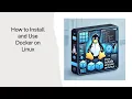 How to Install and Use Docker on Linux