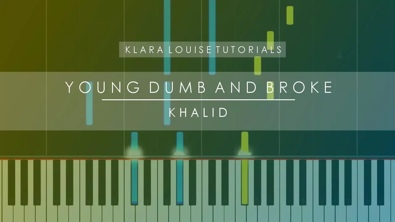 YOUNG DUMB AND BROKE | Khalid Piano Tutorial