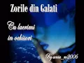 Download Lagu Zorile din Galați - cu lacrimi în ochișorii