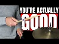 7 Signs You’re WAY Above Average at Playing Drum Beats