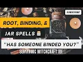 root binding jar spells what are the signs Surviving Witchcraft 101