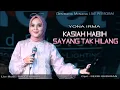 Download Lagu Yona Irma - KASIAH HABIH SAYANG TAK HILANG | KARYA SEXRI BUDIMAN | LIVE PERFORMANCE
