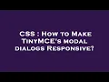 CSS How to Make TinyMCE s modal dialogs Responsive