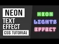 Neon Text Effect CSS Text Effects CSS Tutorials