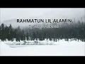 Lagu RAHMATUN LIL`ALAMIN Cover By Muhajir Lamkaruna || Lirik Lagu
