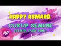 Download Lagu Happy Asmara - Cukup Semene (Official Lyric Video)