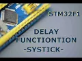 020 - STM32F1 DELAY FUNCTION SYSTICK