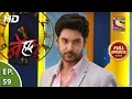 Download Lagu Beyhadh 2 - Ep 59 - Full Episode - 20th February, 2020
