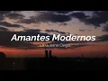 Amantes Modernos - La Gusana Ciega (letra)