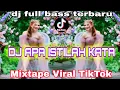 Download Lagu DJ FULL BASS TERBARU - DJ APA ISTILAH KATA MIXTAPE VIRAL TIKTOK
