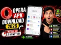 Opera APK Download 2026 - Install FREE VPN Browser in 2 Minutes 100 Safe