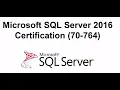 Microsoft SQL Server 2016 Certification 70-764 - Overview