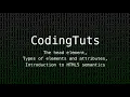The head element Types of elements and attributes Introduction to HTML5 semantics