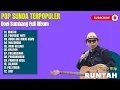 Download Lagu Full Album Doel Sumbang  Lagu Sunda Paling Baper 2025 – RUNTAH \u0026 PANYAKET HATE