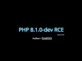 PHP 8 1 0-dev Backdoor Remote Code Execution RCE PoC FLAST101