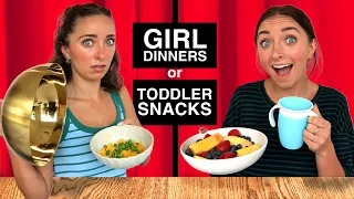 Can We Guess Girl Dinners vs Toddler's Snacks